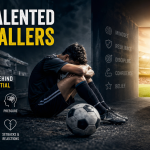 Why Talented Footballers Fail: The Psychology Behind Unfulfilled Potential Why Talented Footballers Fail: The Psychology Behind Unfulfilled Potential